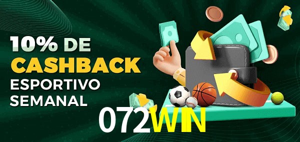 10% de bônus de cashback na 072WIN